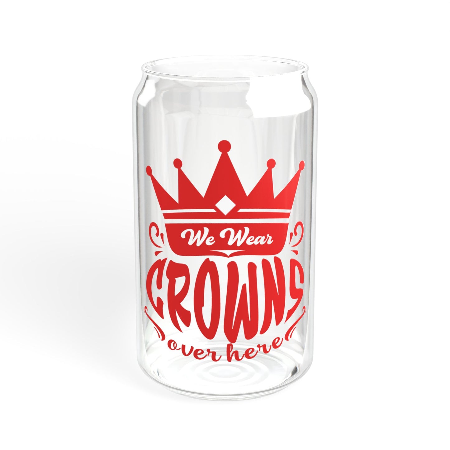 We wear Crowns Sipper Glass, 16oz