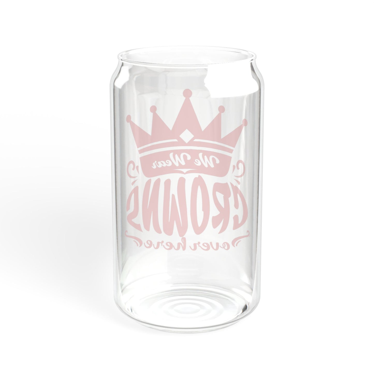 We wear Crowns Sipper Glass, 16oz